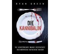Ryan Green Die Kannibalin (Tascabile) Wahres Verbrechen