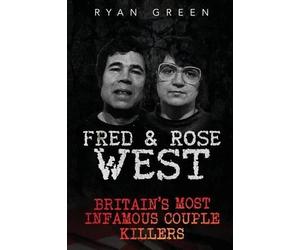 Ryan Green Fred & Rose West (Tascabile) True Crime