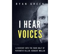 Ryan Green I Hear Voices (Tascabile) True Crime
