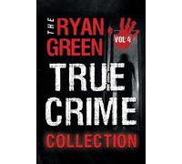 Ryan Green The Ryan Green True Crime Collection (Tascabile)