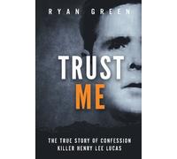 Ryan Green Trust Me (Tascabile) True Crime