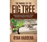 Ryan Habbena The Parable of the Fig Tree (Tascabile)