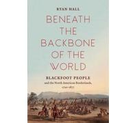 Ryan Hall Beneath the Backbone of the World (Tascabile)