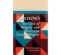 Ryan Harvey Aaro Nietzsche's The Case of Wagner and Nietzsche Contr (Tascabile)