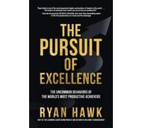 Ryan Hawk Patri The Pursuit of Excellence: The Uncommon Behav (Copertina rigida)