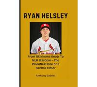 RYAN HELSLEY: From Oklahoma Roots to MLB Stardom - The Relentless Rise of a Fireball Closer