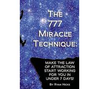 Ryan Hicks The 777 Miracle Technique (Tascabile)