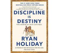 Ryan Holiday Discipline Is Destiny (Copertina rigida) Stoic Virtues Series
