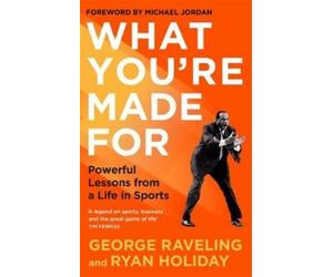 Ryan Holiday George Raveling What You're Made For (Copertina rigida)