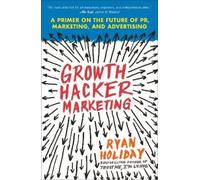 Ryan Holiday Growth Hacker Marketing (Tascabile)