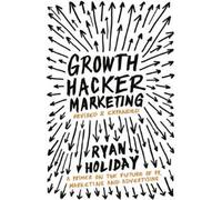 Ryan Holiday Growth Hacker Marketing (Tascabile)