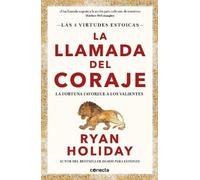 Ryan Holiday La llamada del coraje / Courage Is Calling: Fortune Fav (Tascabile)