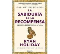 Ryan Holiday La sabiduría es la recompensa / Wisdom Takes Work: Lear (Tascabile)