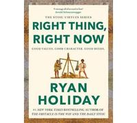 Ryan Holiday Right Thing, Right Now (Copertina rigida)