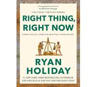 Ryan Holiday Right Thing, Right Now (Copertina rigida)