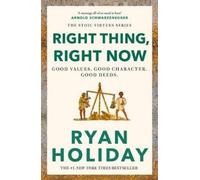 Ryan Holiday Right Thing, Right Now (Tascabile)