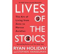 Ryan Holiday Stephen Hanselman Lives of the Stoics (Copertina rigida)