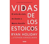 Ryan Holiday Stephen Hanselman Vidas de Los Estoicos. (Tascabile)