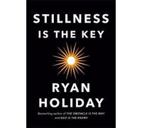 Ryan Holiday Stillness Is the Key (Copertina rigida)