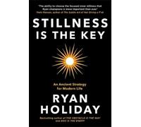 Ryan Holiday Stillness is the Key (Tascabile)