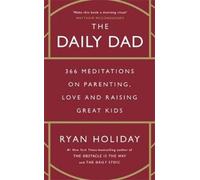 Ryan Holiday The Daily Dad (Tascabile)
