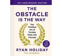 Ryan Holiday The Obstacle is the Way: 10th Anniversary Editio (Copertina rigida)