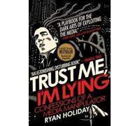 Ryan Holiday Trust Me, I'm Lying (Tascabile)
