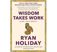 Ryan Holiday Wisdom Takes Work (Copertina rigida) Stoic Virtues Series