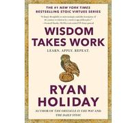 Ryan Holiday Wisdom Takes Work (Copertina rigida) Stoic Virtues Series