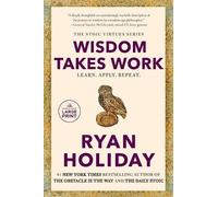 Ryan Holiday Wisdom Takes Work (Tascabile) Stoic Virtues Series