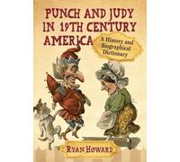 Ryan Howard Punch and Judy in 19th Century America (Tascabile)