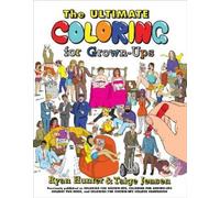 Ryan Hunter Taige Jensen The Ultimate Coloring for Grown-Ups (Tascabile)