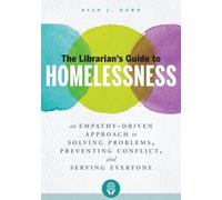 Ryan J. Dowd The Librarian's Guide to Homelessness (Tascabile)