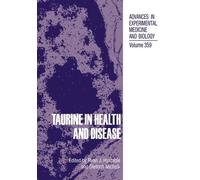 Ryan J. Huxtable Taurine in Health and Disease (Copertina rigida)
