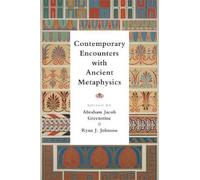 Ryan J. Johnson Contemporary Encounters with Ancient Metaphys (Copertina rigida)