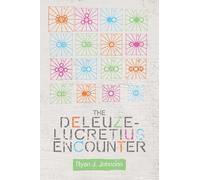 Ryan J. Johnson The Deleuze-Lucretius Encounter (Copertina rigida)