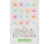 Ryan J. Johnson The Deleuze-Lucretius Encounter (Copertina rigida)