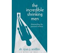 Ryan J Seidlitz The Incredible Shrinking Men (Tascabile)