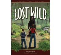 Ryan Jacobson Lost in the Wild (Tascabile) Choose Your Path