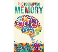 Ryan James Ryan James Photographic Memory (Copertina rigida)