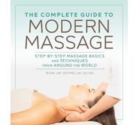 Ryan Jay Hoyme LMT, BCTMB The Complete Guide to Modern Massage (Tascabile)