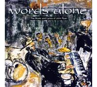 Ryan, John - Words Alone The Music & Lyrics Of John Ryan