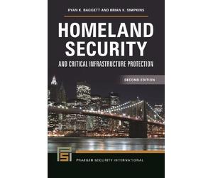 Ryan K. Baggett Brian Homeland Security and Critical Infrastructure (Tascabile)