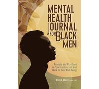 Ryan K. Grace LMHC Mental Health Journal for Black Men (Tascabile)