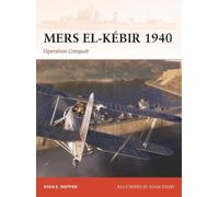 Ryan K. Noppen – Mers el-Kébir 1940: Operation Catapult – Tascabile