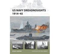 Ryan K. Noppen US Navy Dreadnoughts 1914-45 (Tascabile) New Vanguard