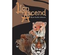 Ryan Keith Johnson Lion Ascend (Tascabile)