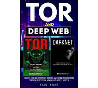Ryan Knight TOR and Deep Web (Tascabile)