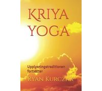 Ryan Kurczak Kriya yoga (Tascabile)