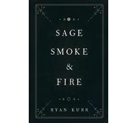Ryan Kurr Kurr Ryan Sage, Smoke & Fire (Tascabile) Esoteric Alchemy